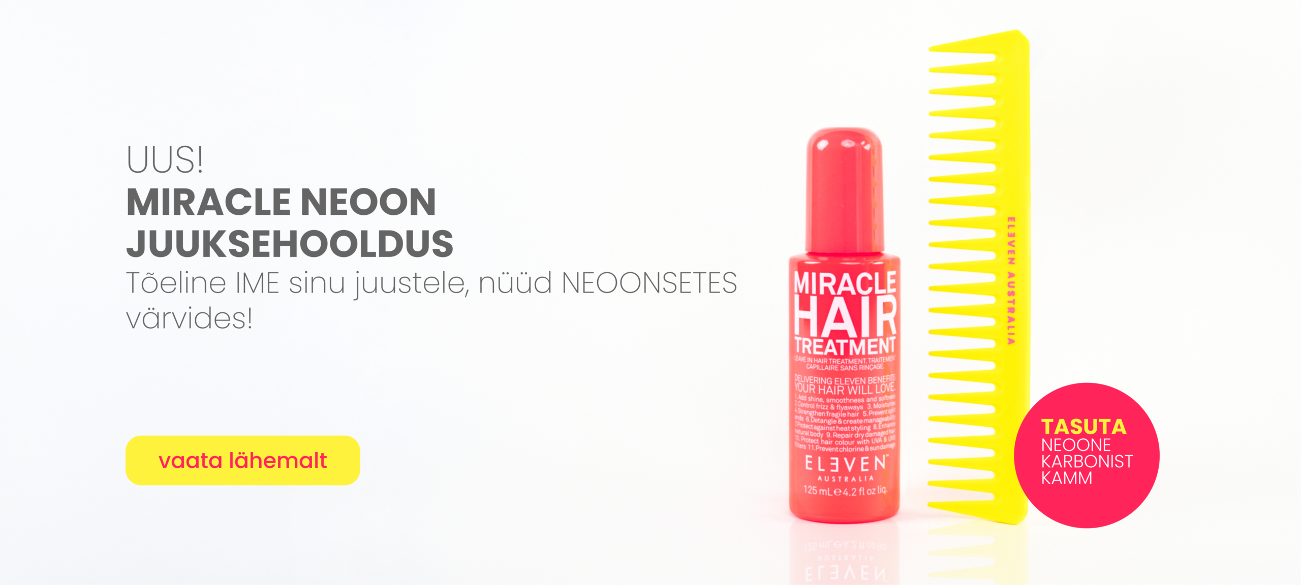 ELEVEN Australia Miracle Hair Treatment NEON juuksehoolduse banner